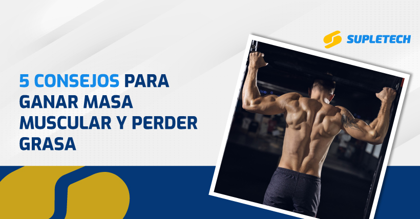 como ganar masa muscular y perder grasa